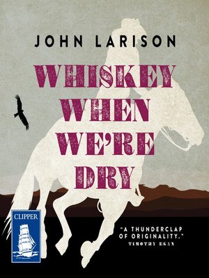 cover image of Whiskey When We're Dry